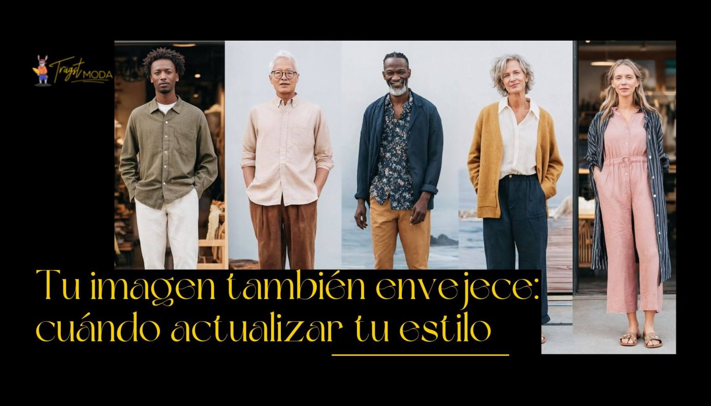Evolución del estilo personal y actualización de la imagen con el tiempo