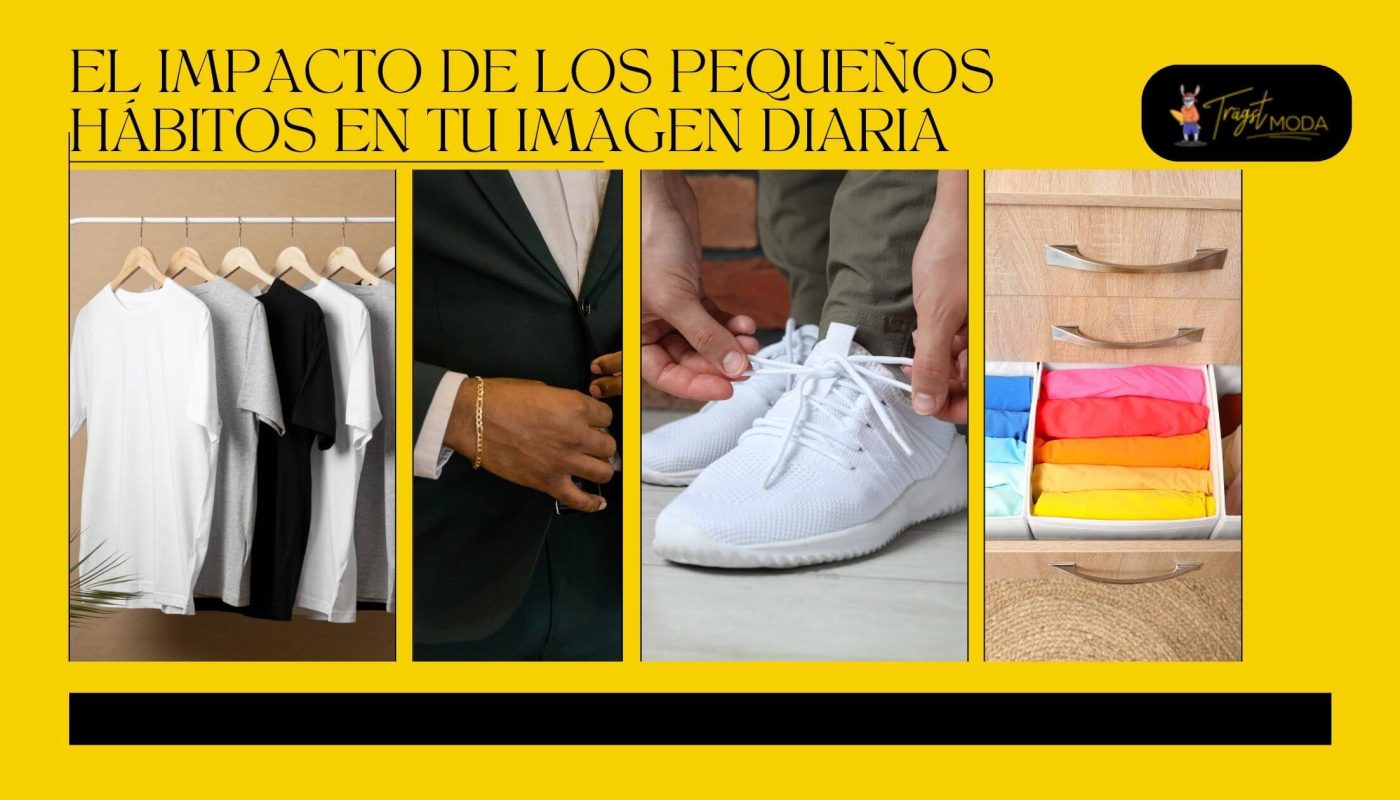 Hábitos diarios que influyen en la imagen personal y el estilo
