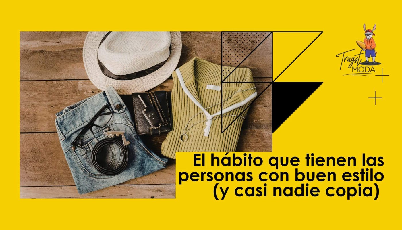 Planificación del outfit como hábito para mejorar el estilo personal