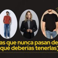 Prendas que nunca pasan de moda (y por qué deberías tenerlas)