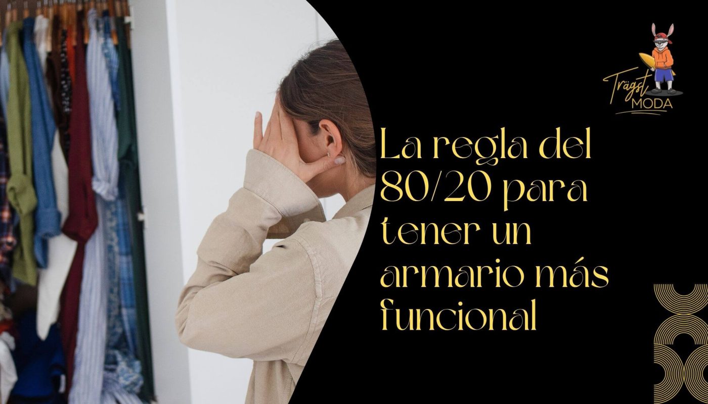 Armario funcional basado en la regla del 80/20 para mejorar el estilo personal