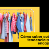Prendas de moda combinadas con piezas personales en un armario